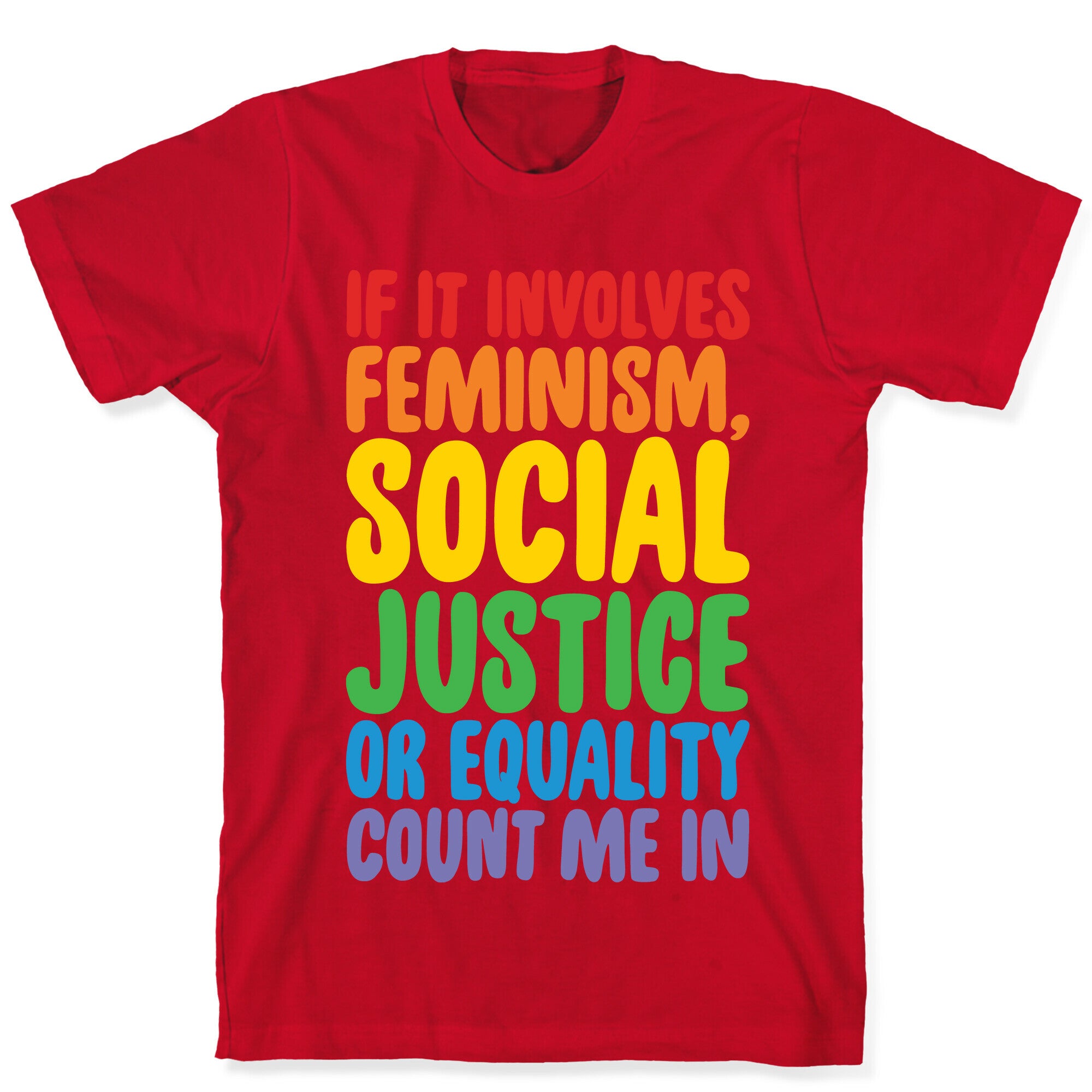 Feminism Social Justice and Equality T-Shirt